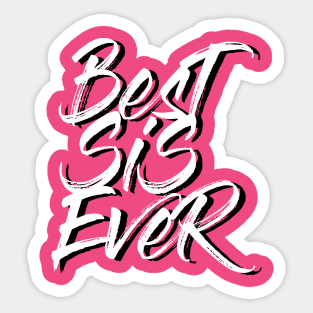 Best Sis Ever White Brush Stroke with Shadow Statement Shirt Sticker